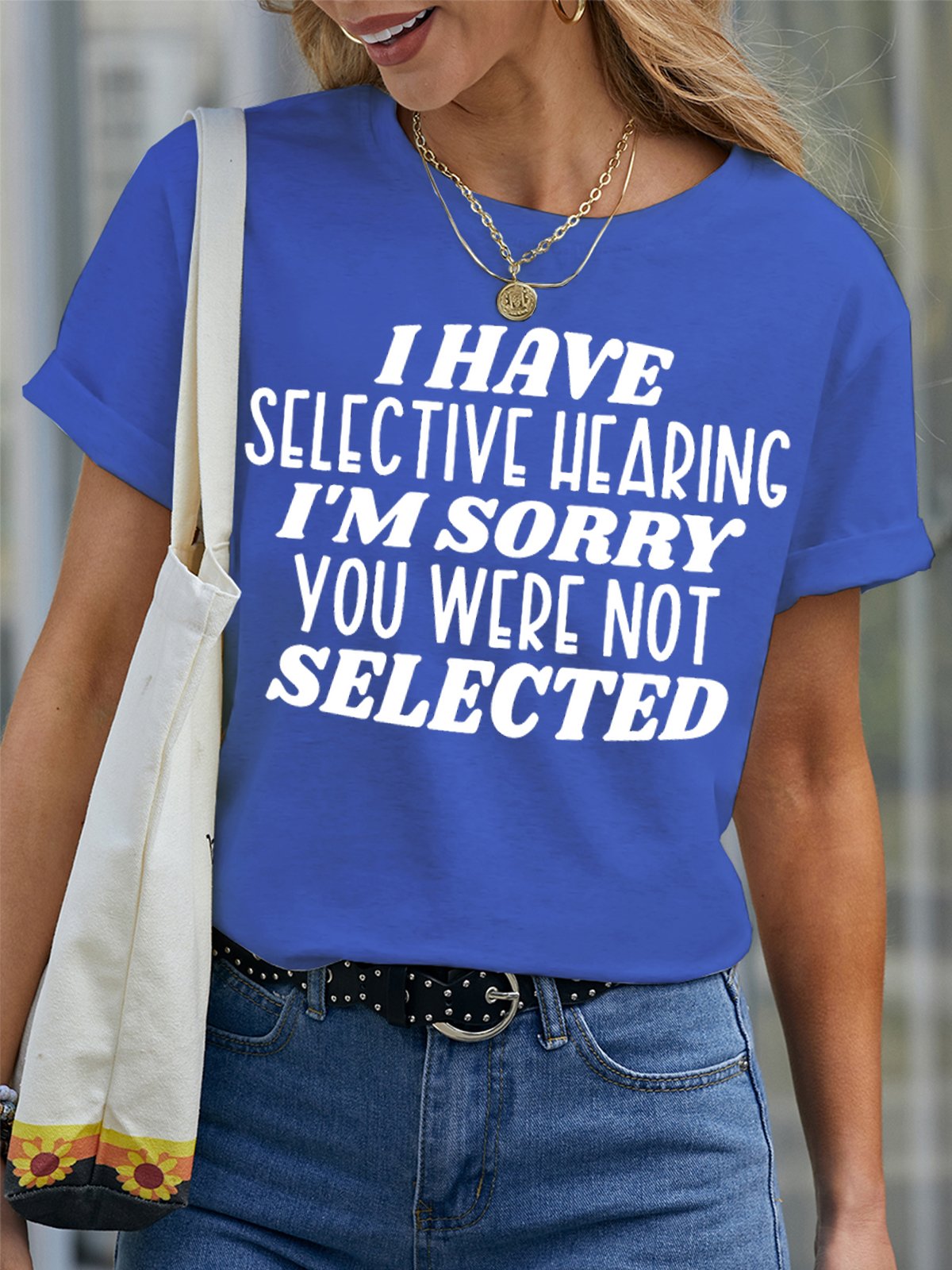 Women's I Have Selective Hearing I Am Sorry You Were Not Selected Funny Graphic Printing Text Letters Loose Casual Cotton T-Shirt