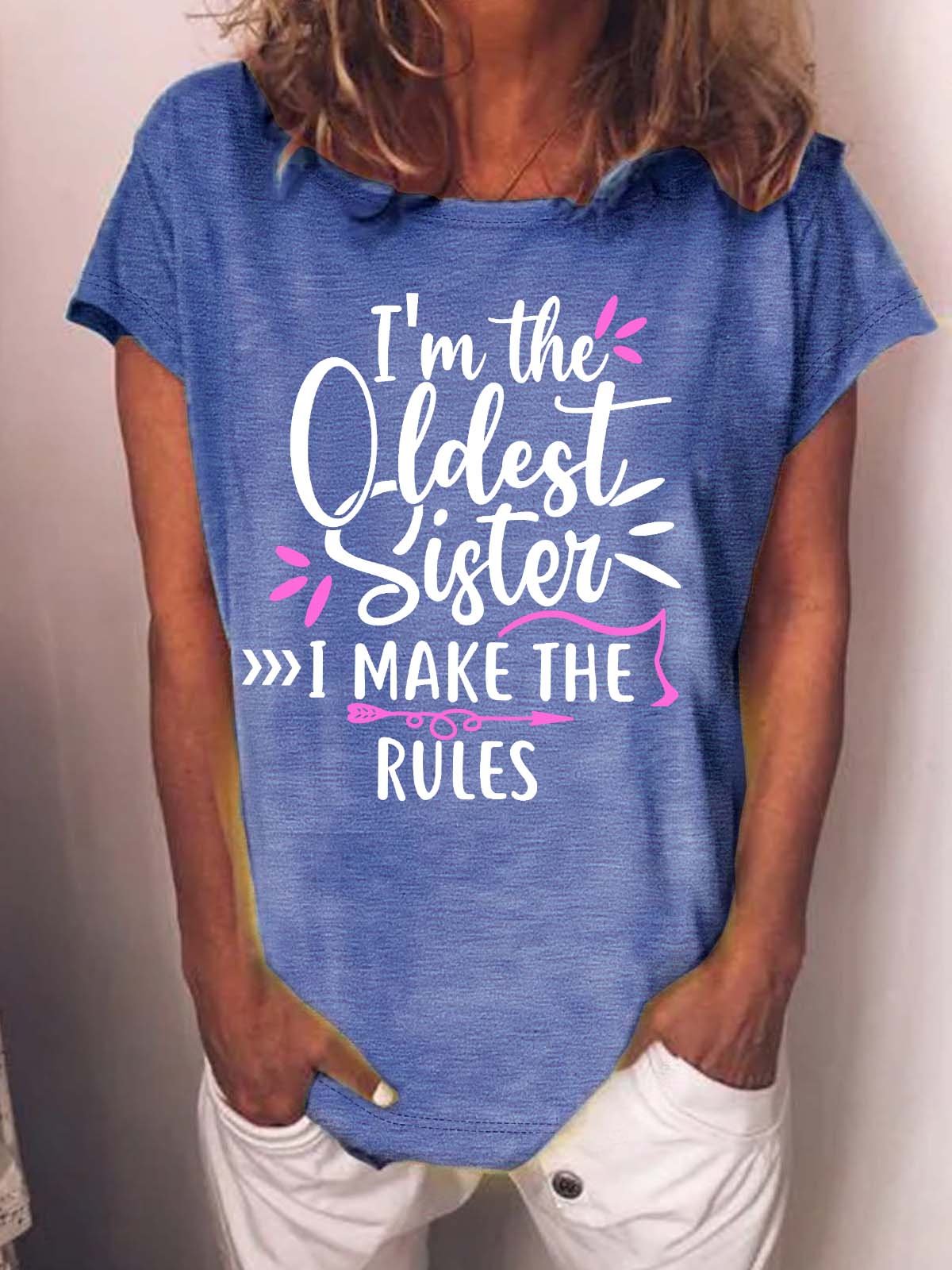 Women’s I’m The Oldest Sister I Make The Rules Casual Loose Cotton T-Shirt