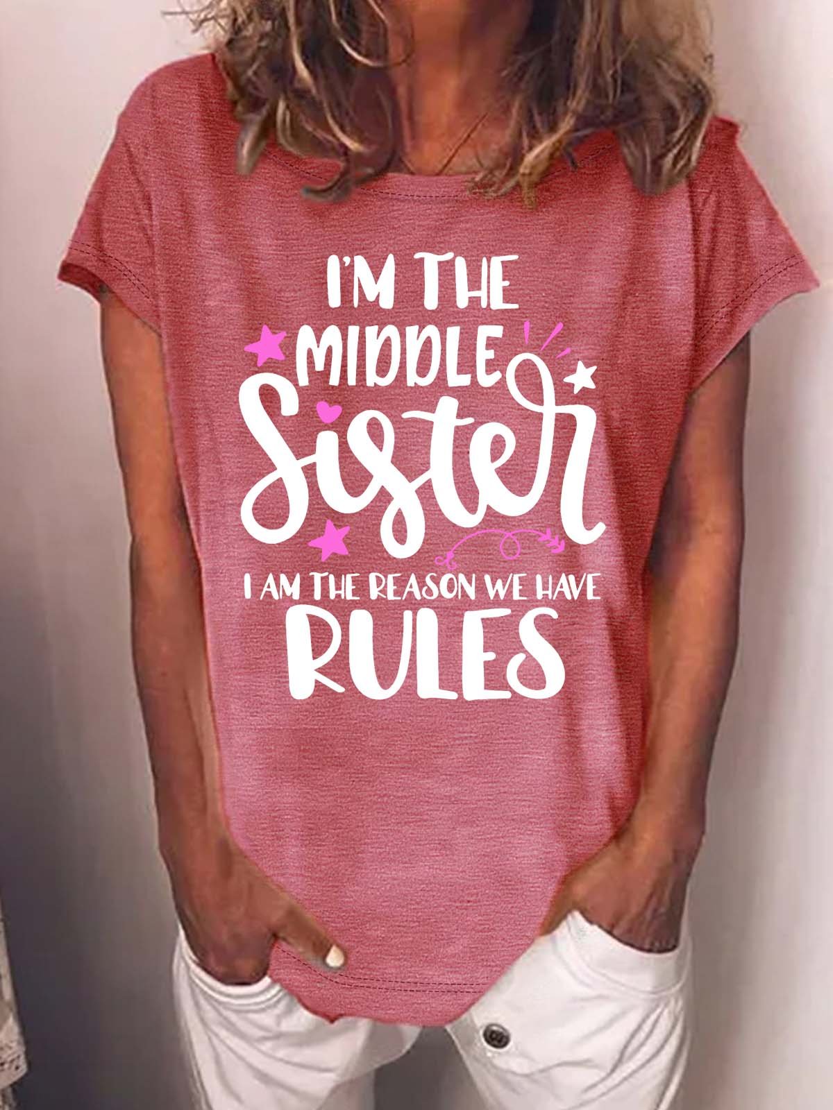 Women’s I’m The Middle Sister I’m The Reason We Have Rules Crew Neck Casual Loose Text Letters T-Shirt