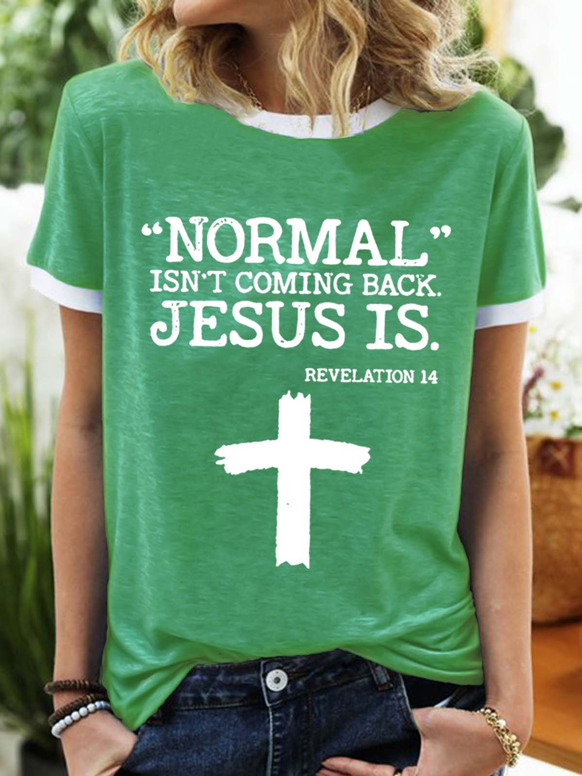 Women’s Normal Isn’t Coming Back Jesus Is Cotton-Blend Casual Crew Neck T-Shirt