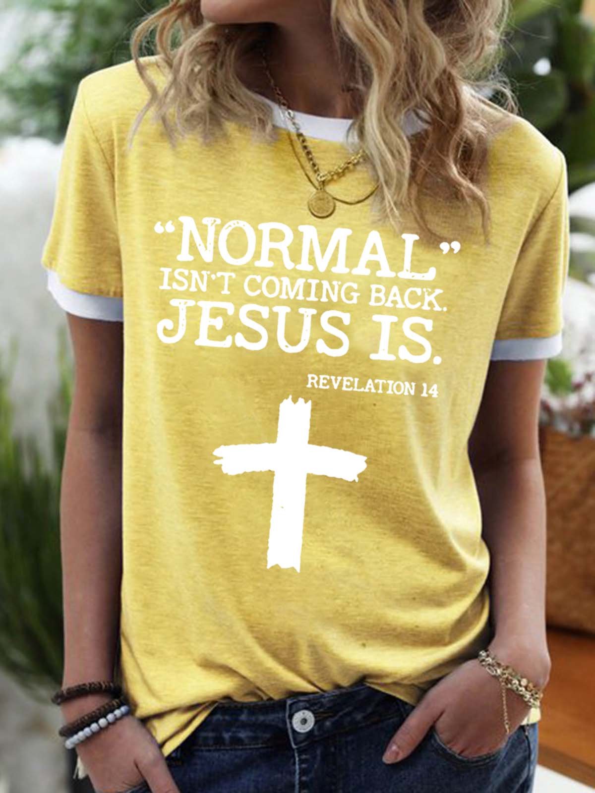 Women’s Normal Isn’t Coming Back Jesus Is Cotton-Blend Casual Crew Neck T-Shirt