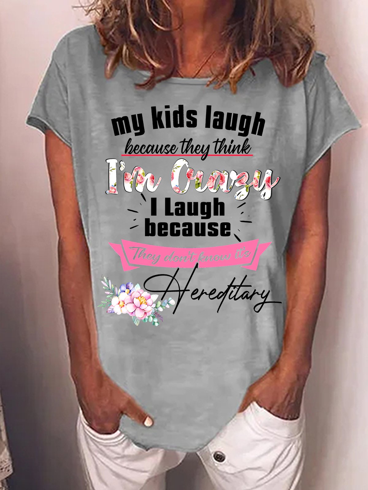 Women's My Kids Laugh Because They Think I Am Crazy Funny Graphic Printing Text Letters Casual Cotton-Blend T-Shirt