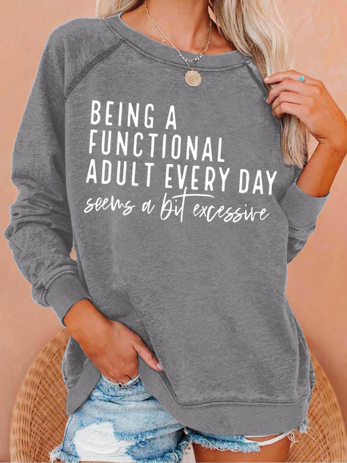 Women's Being A Functional Adult Every Day Seems A Bit Excessive Funny Graphic Printing Text Letters Casual Crew Neck Sweatshirt