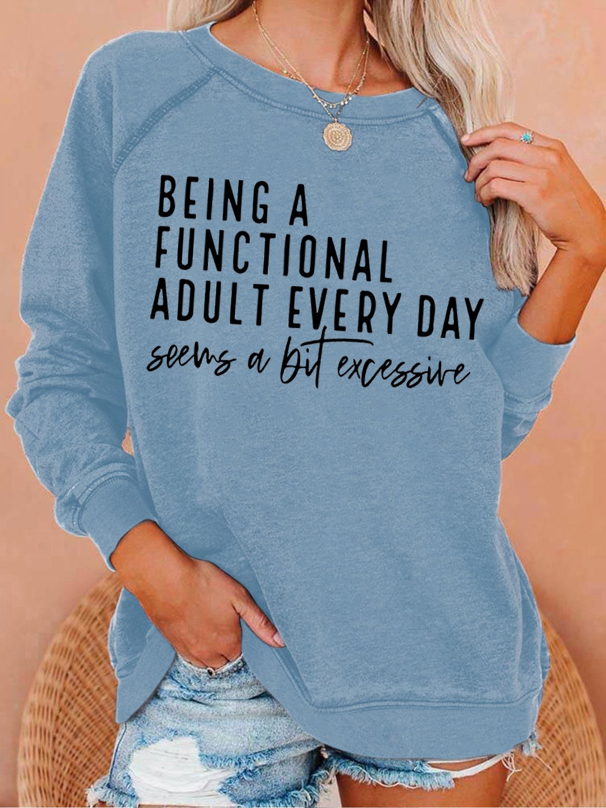 Women's Being A Functional Adult Every Day Seems A Bit Excessive Funny Graphic Printing Text Letters Casual Crew Neck Sweatshirt