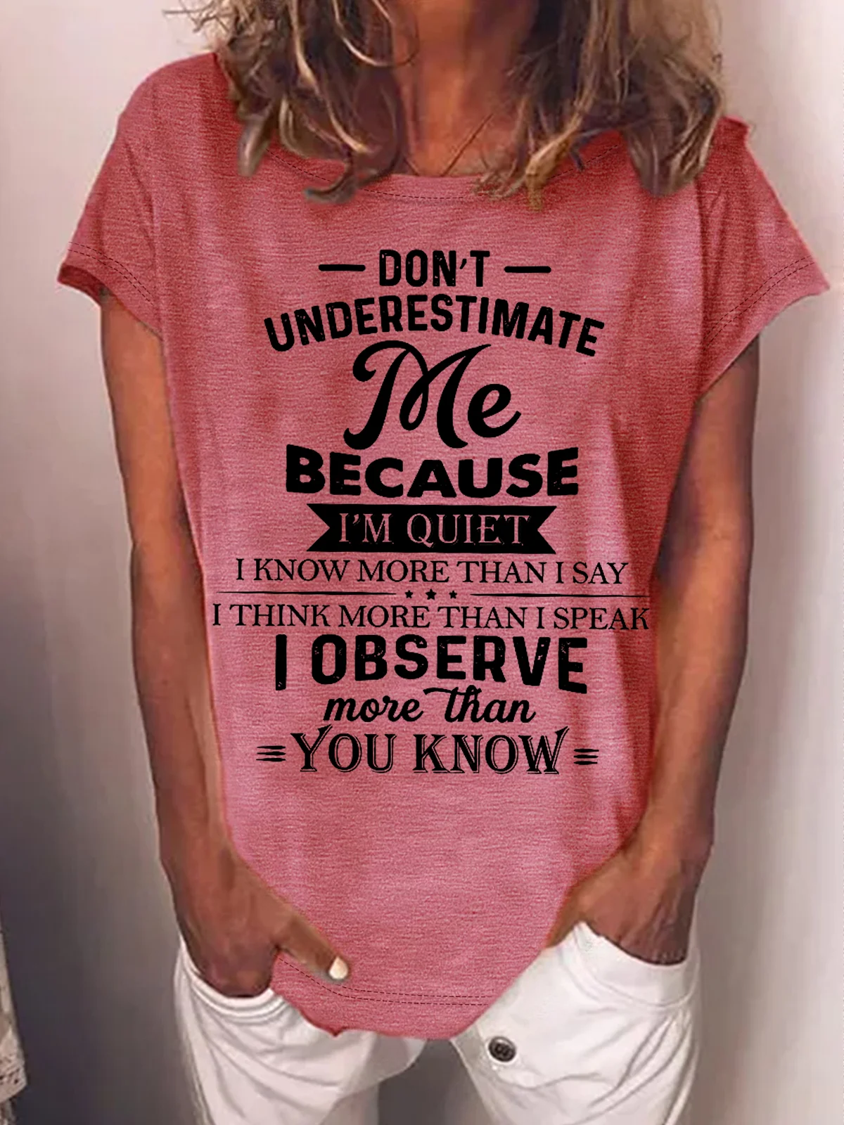 Women's Funny Don’t Underestimate Me Because I’m Quiet I Know More Than I Say Casual Cotton Loose T-Shirt