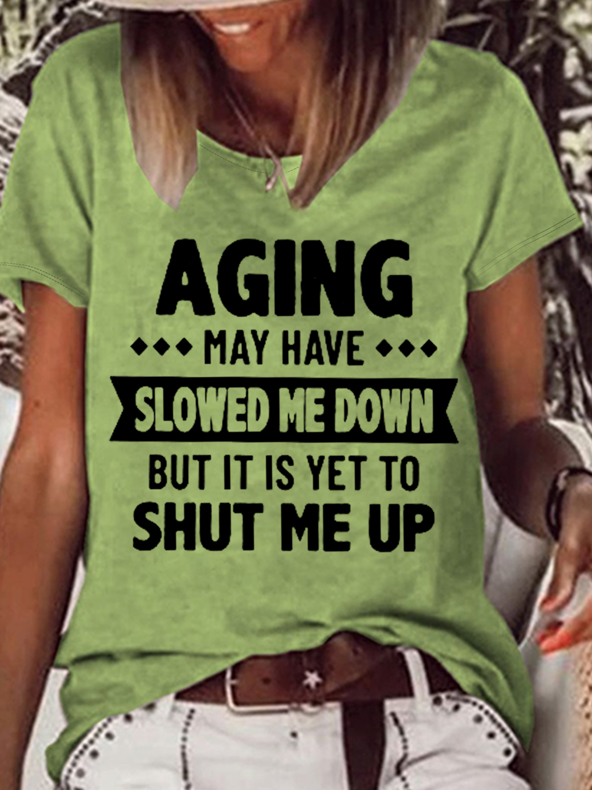 Women's Funny Aging May Have Slowed Me Down But It Is Yet To Shut Me Up Letters T-Shirt