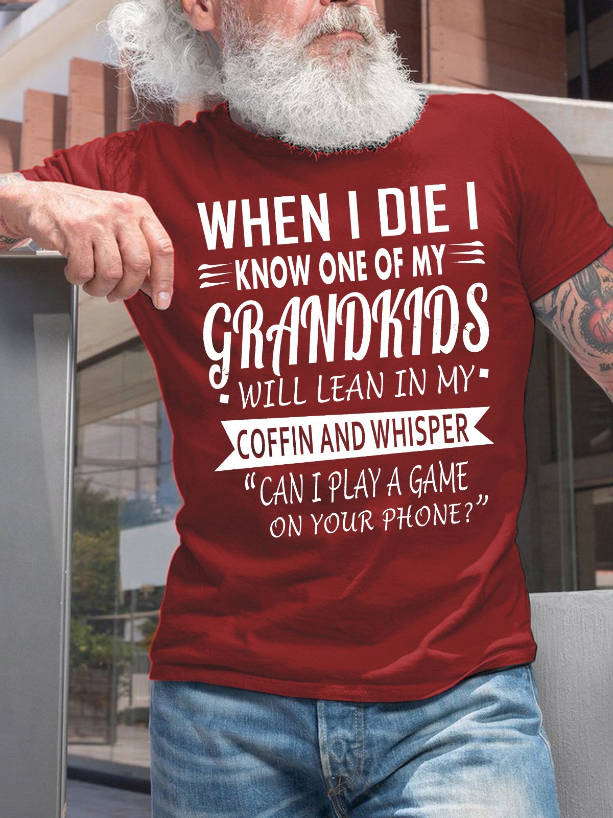 Men's When I Die I Know One Of My Grandkids Will Lean In My Coffin And Whisper Can I Play A Game In Your Phone Funny Graphic Printing Loose Text Letters Cotton Casual T-Shirt