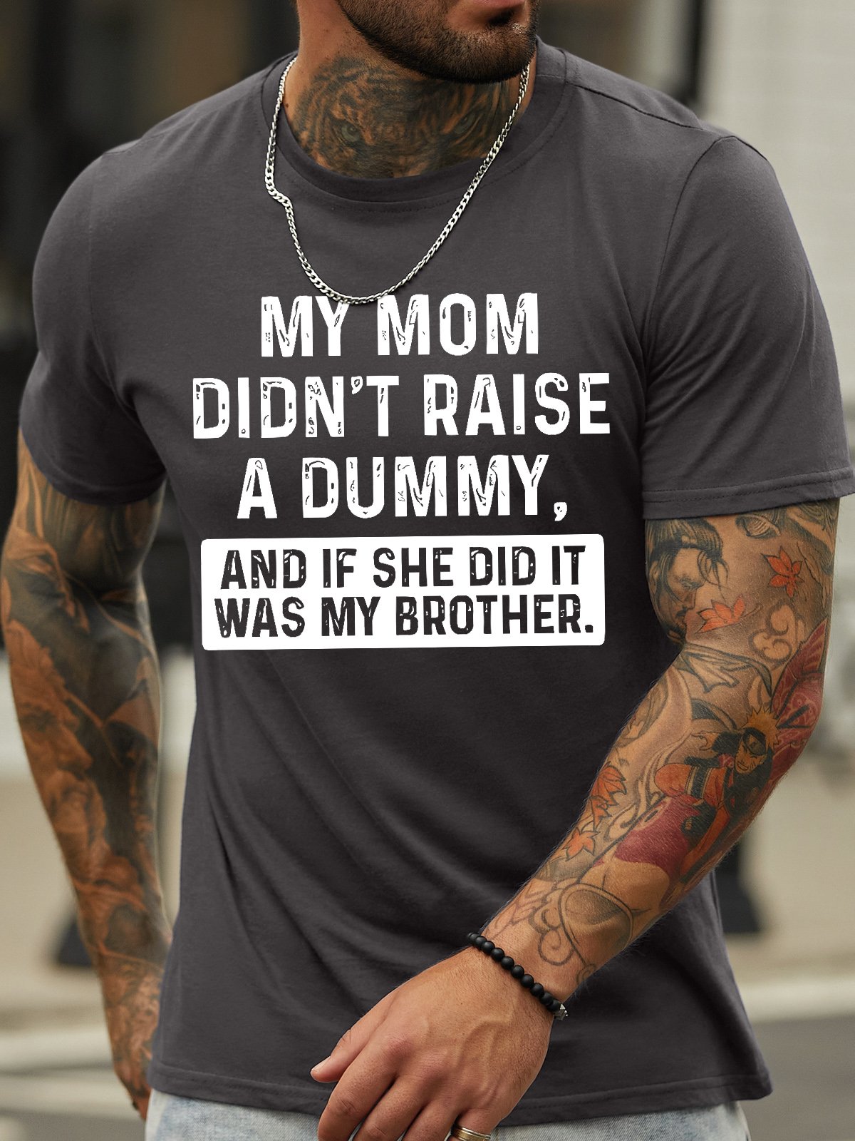 Men's My Mom Didn'T Raise A Dummy And If She Did It Was My Brother Funny Graphic Printing Loose Text Letters Casual Cotton T-Shirt