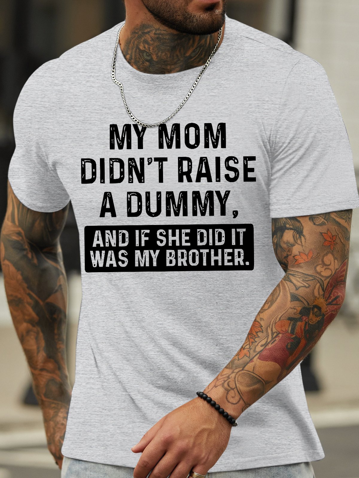 Men's My Mom Didn'T Raise A Dummy And If She Did It Was My Brother Funny Graphic Printing Loose Text Letters Casual Cotton T-Shirt