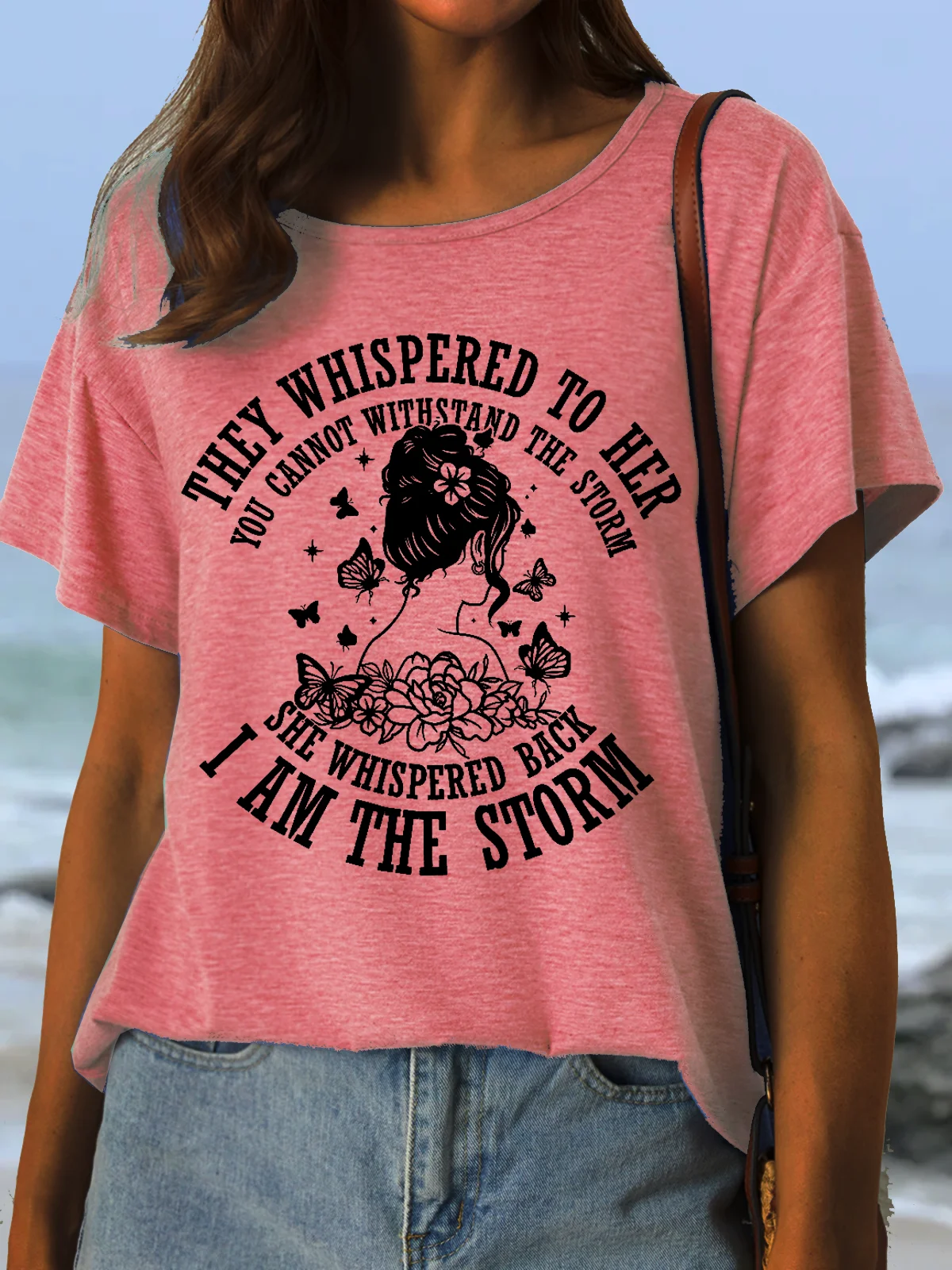 Women's They Whispered To Her You Cannot Withstand The Storm Casual Crew Neck T-Shirt