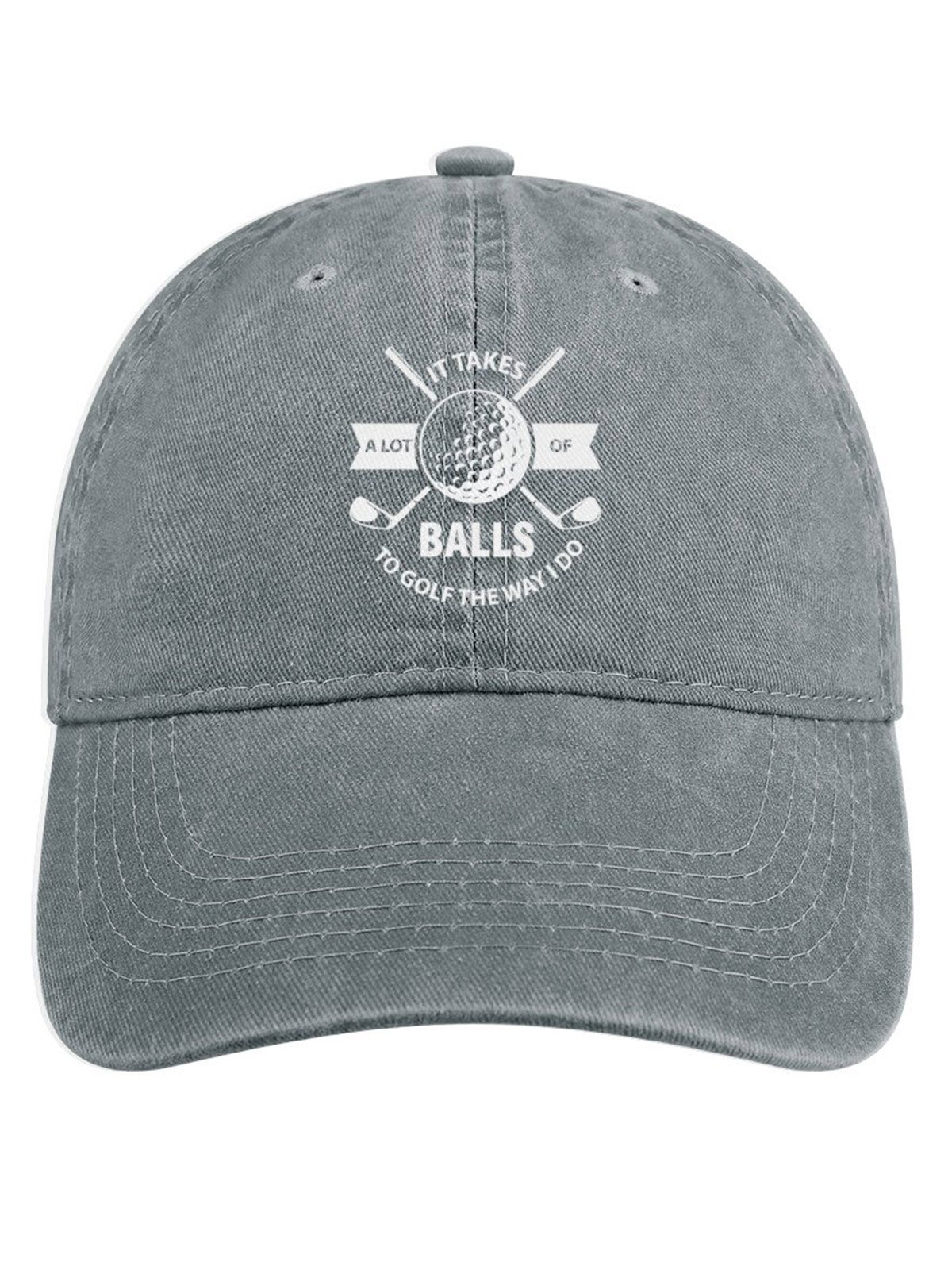 It Takes A Lot Of Balls To Golf The Way I Do Denim Hat