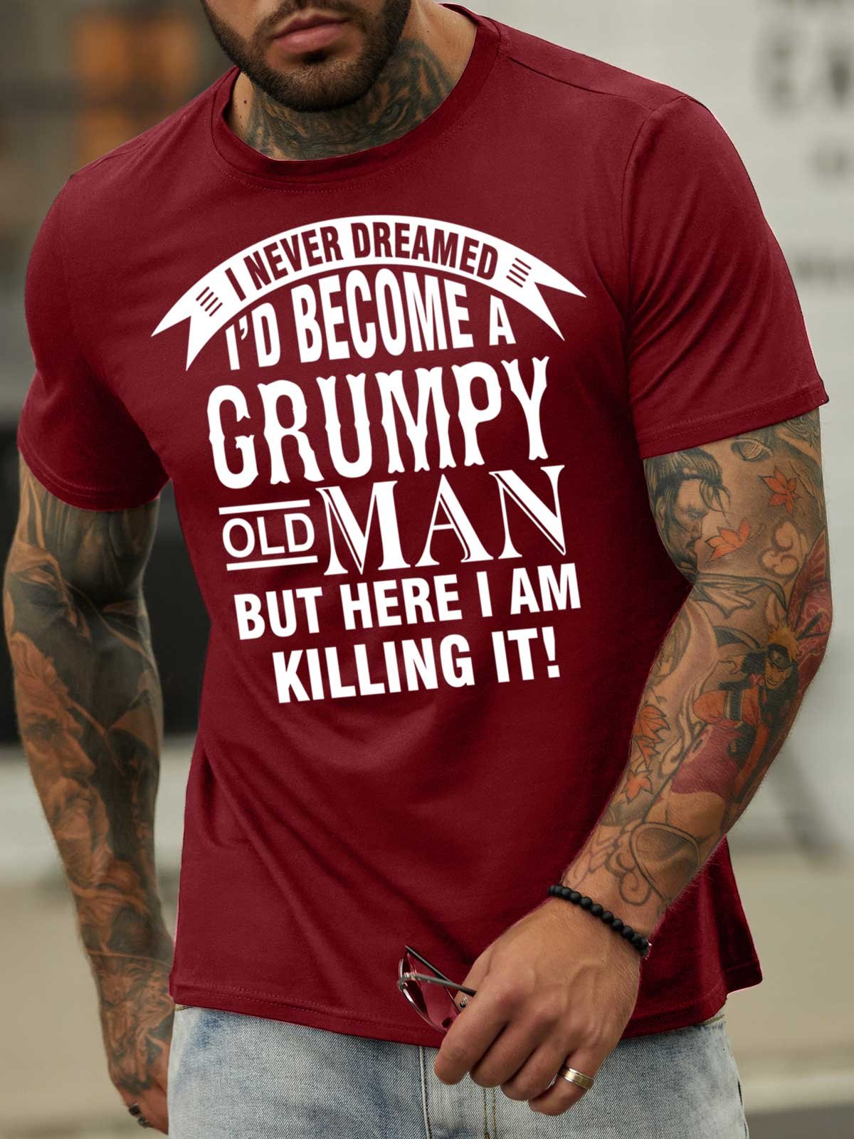 Lilicloth X Y I Never Dreamed I'd Become A Grumpy Old Man But Here I Am Killing It Men's T-Shirt