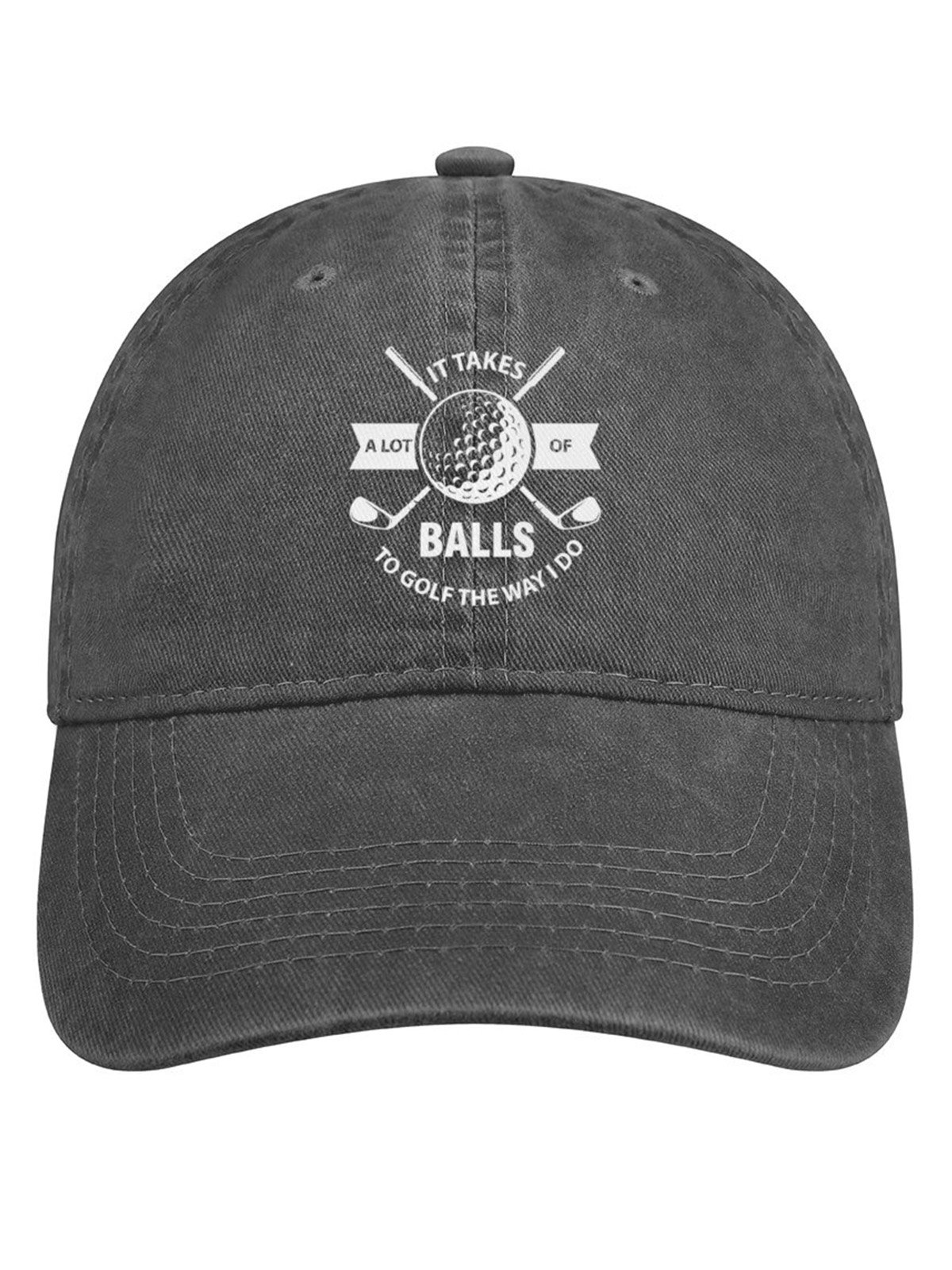 It Takes A Lot Of Balls To Golf The Way I Do Denim Hat