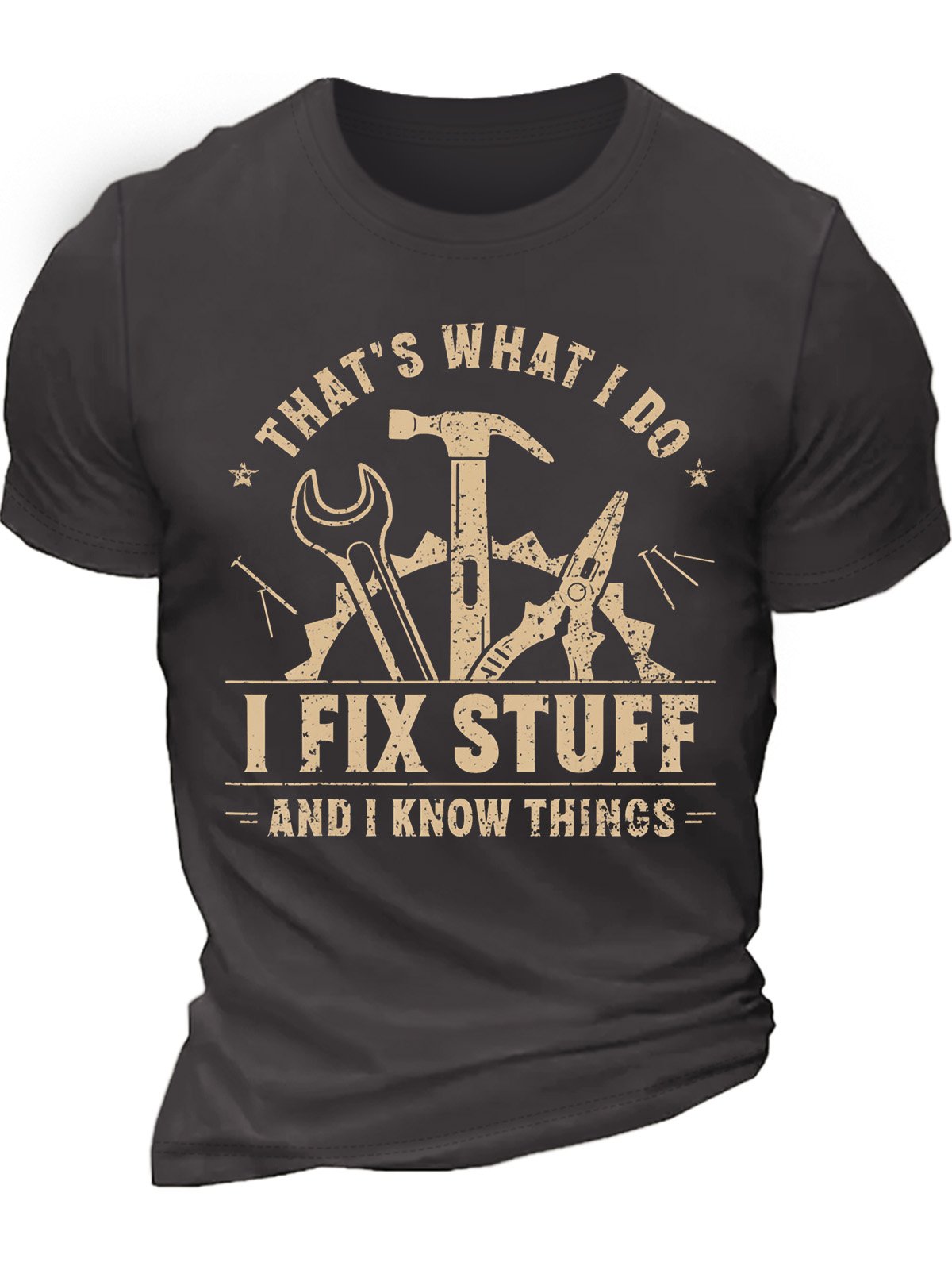 Men’s That’s What I Do I Fix Stuff And I Know Things Casual Text Letters Crew Neck Cotton T-Shirt