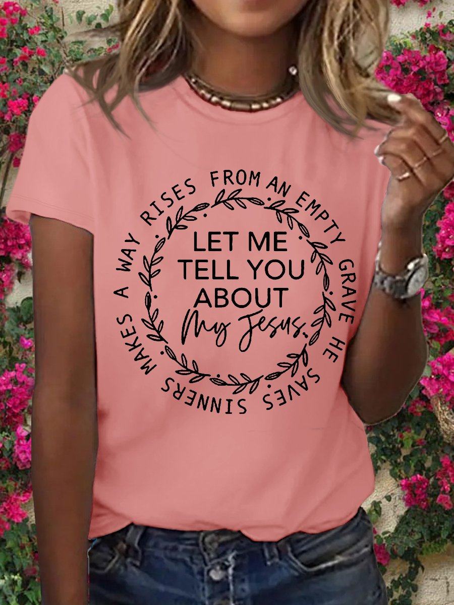 Women's Let me tell you about my Jesus Christian Song Casual Cotton Crew Neck T-Shirt