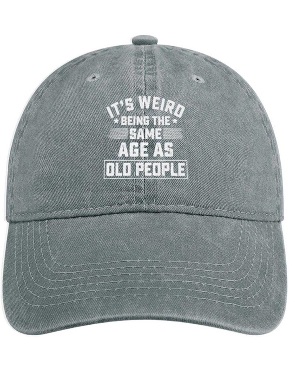 Men's It Is Weird Being The Same Age As Old People Funny Graphic Printing Regular Fit Adjustable Denim Hat Regular Fit Adjustable Denim Hat