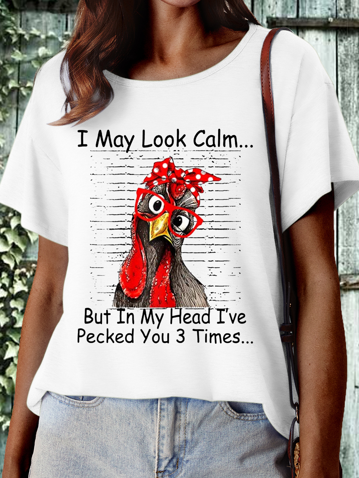 Women's I May Look Calm But In My Head Ive Pecked You 3 Times Casual T-Shirt