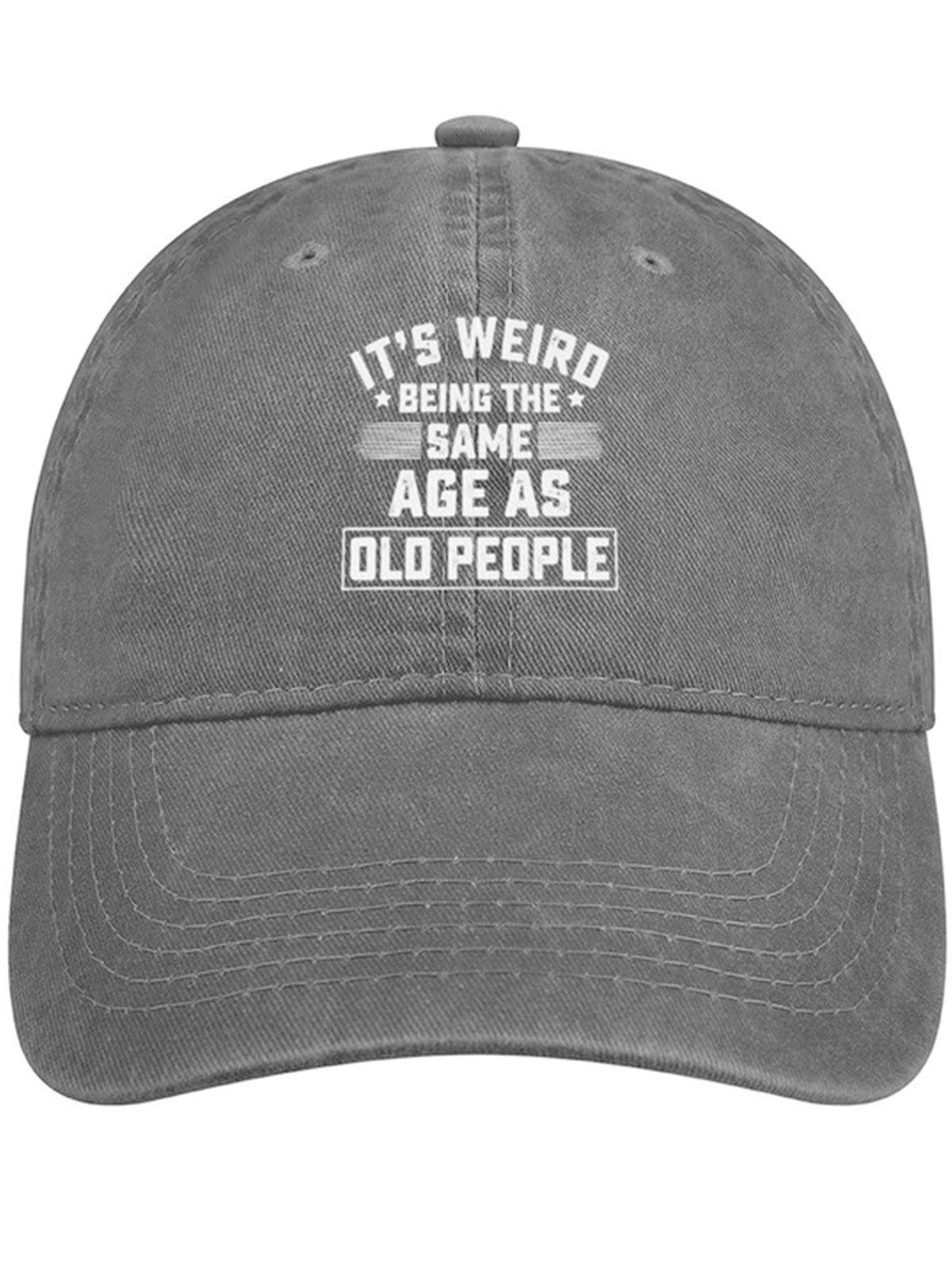 Men's It Is Weird Being The Same Age As Old People Funny Graphic Printing Regular Fit Adjustable Denim Hat Regular Fit Adjustable Denim Hat