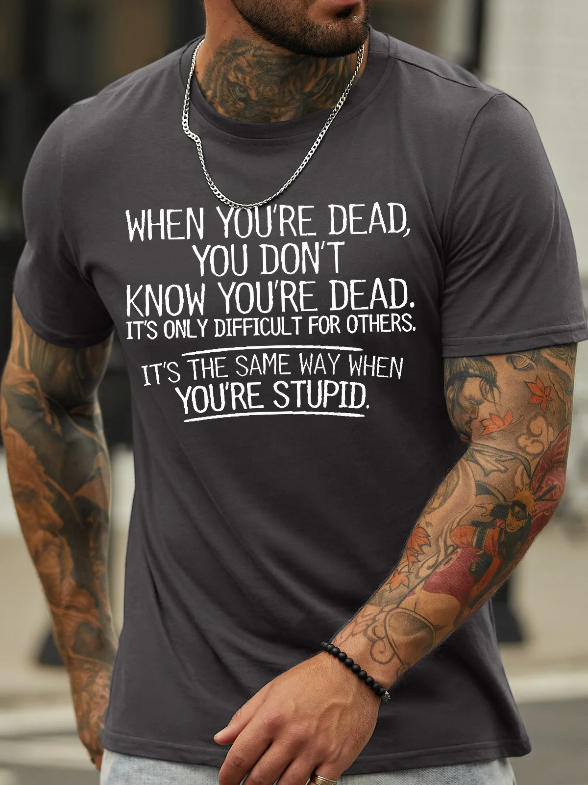 Men's When You're Dead You Don't Know You're Dead It's Only Difficult For Others It's The Same Way When You’Re Stupid Funny Graphic Printing Cotton Casual Crew Neck Text Letters T-Shirt