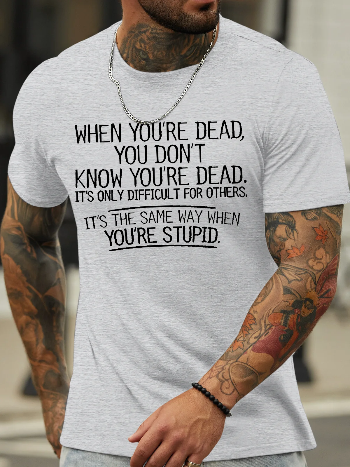 Men's When You're Dead You Don't Know You're Dead It's Only Difficult For Others It's The Same Way When You’Re Stupid Funny Graphic Printing Cotton Casual Crew Neck Text Letters T-Shirt