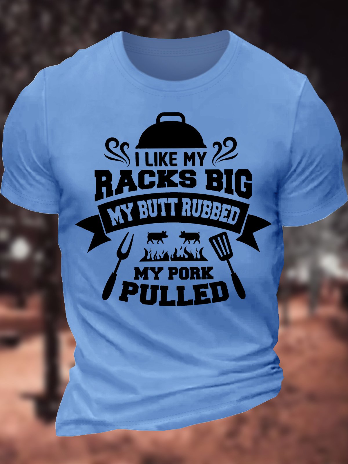 Men's I Like My Racks Big My Butt Rubbed My Pork Pulled Funny Graphic Printing Loose Cotton Casual Text Letters T-Shirt