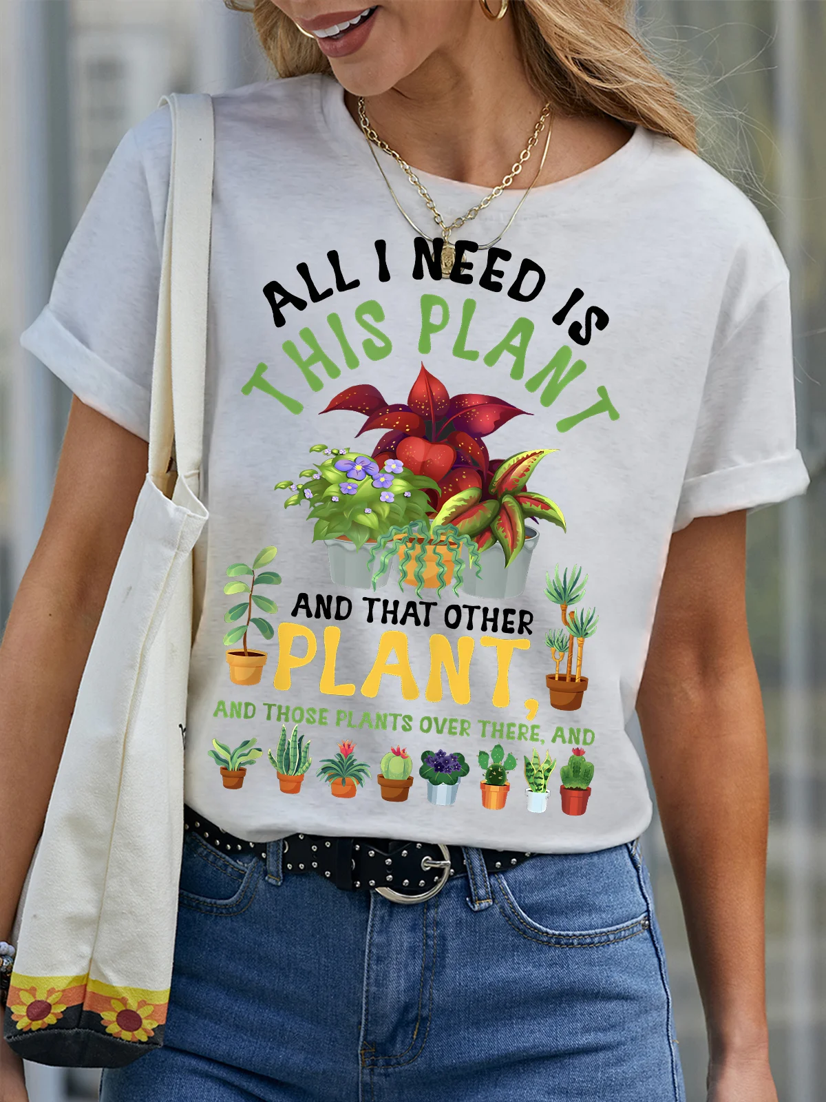 Women's All I Need Is This Plant And That Other Plant And Those Plants Over There And Funny Graphic Printing Text Letters Cotton Crew Neck Casual T-Shirt