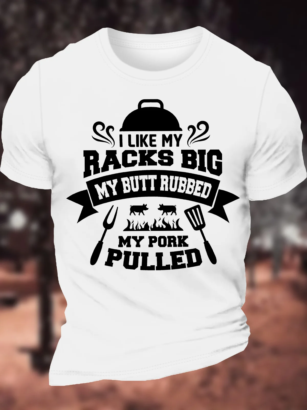 Men's I Like My Racks Big My Butt Rubbed My Pork Pulled Funny Graphic Printing Loose Cotton Casual Text Letters T-Shirt