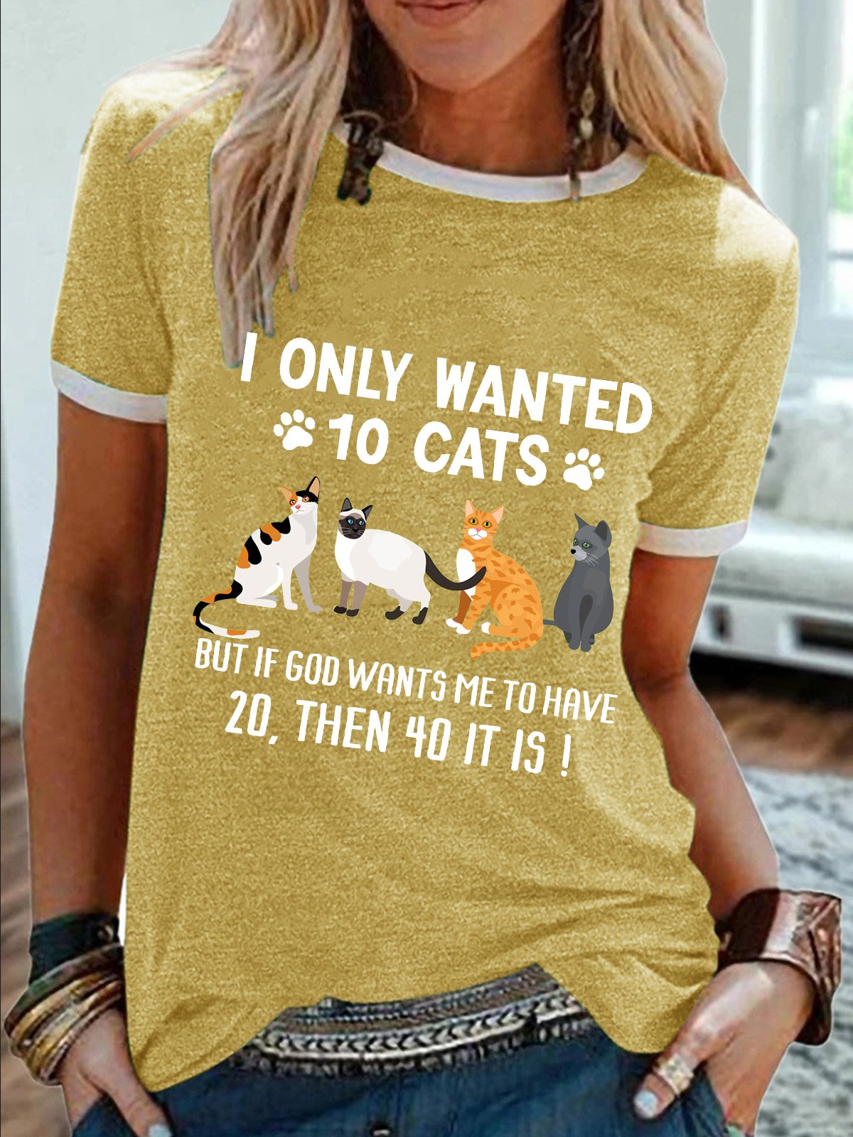 Women’s I Only Wanted 10 Cats But If God Wants Me To Have 20,Then 40 It Is Regular Fit Casual Text Letters T-Shirt