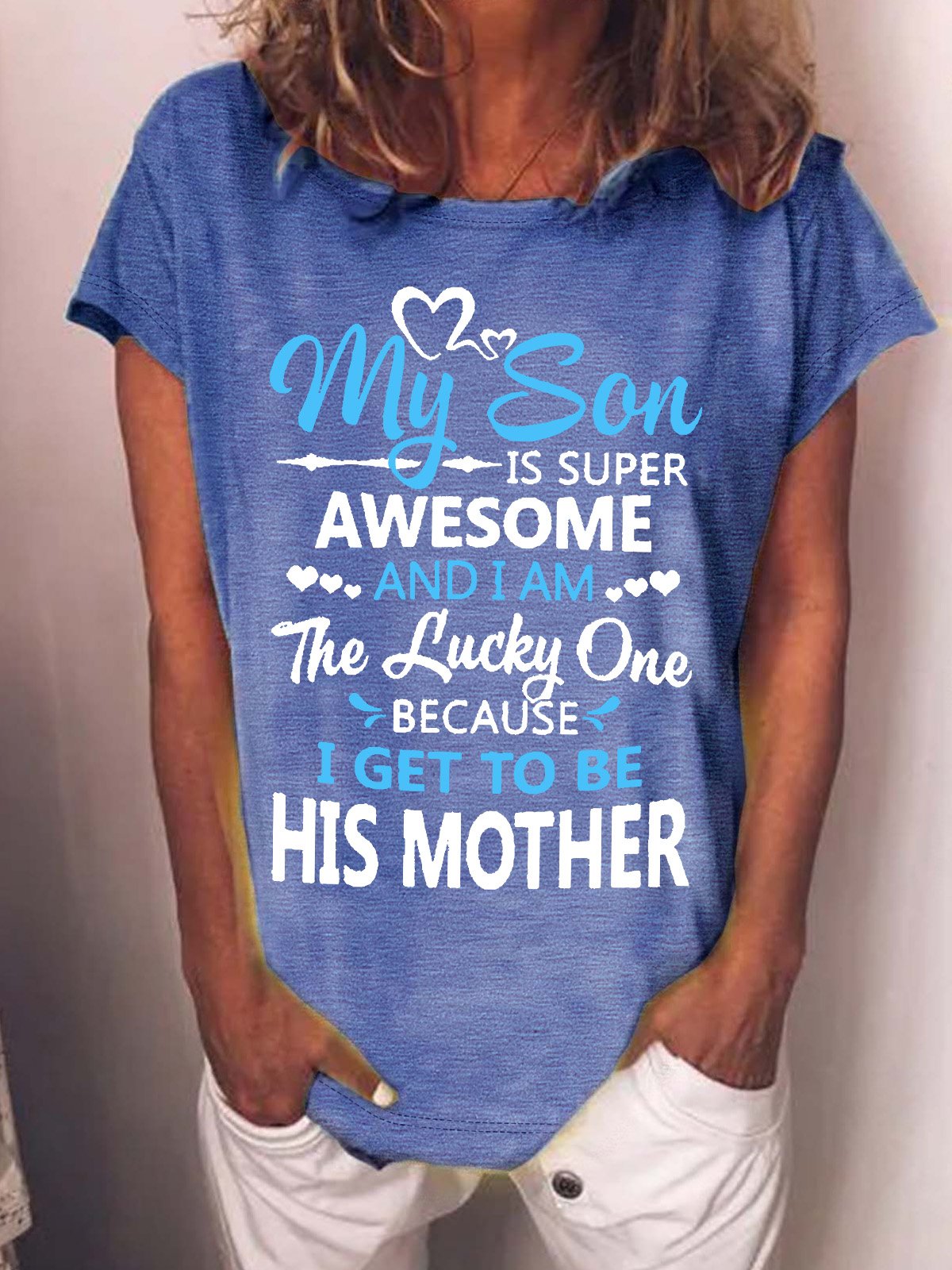 Women’s My Son Is Super Awesome And I Am The Lucky One Because I Get To Be His Mother Loose Casual Cotton T-Shirt