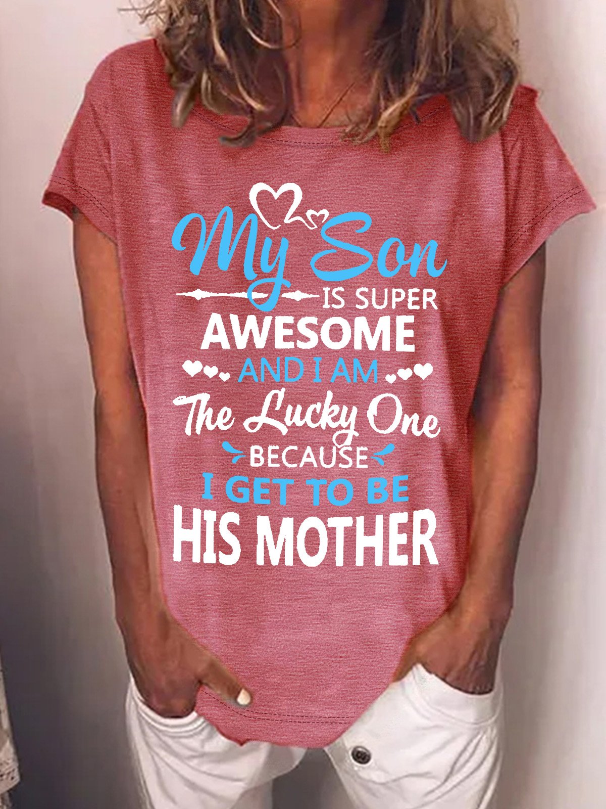 Women’s My Son Is Super Awesome And I Am The Lucky One Because I Get To Be His Mother Loose Casual Cotton T-Shirt