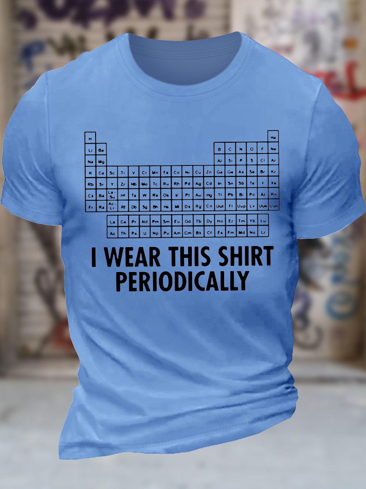 Men's I Wear This Shirt Periodically List Of Chemical Elements Funny Graphic Printing Text Letters Cotton Casual Loose T-Shirt