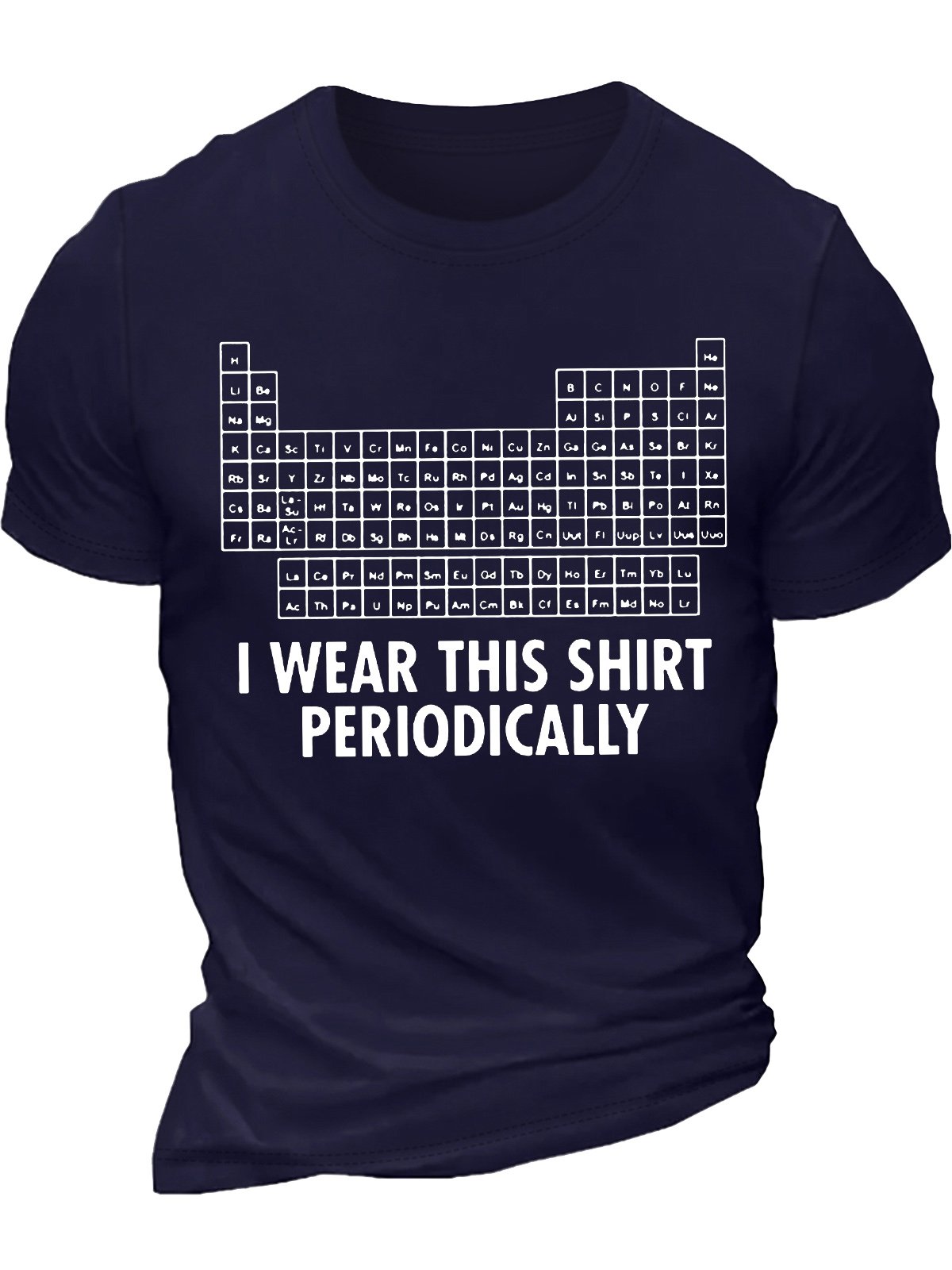 Men's I Wear This Shirt Periodically List Of Chemical Elements Funny Graphic Printing Text Letters Cotton Casual Loose T-Shirt