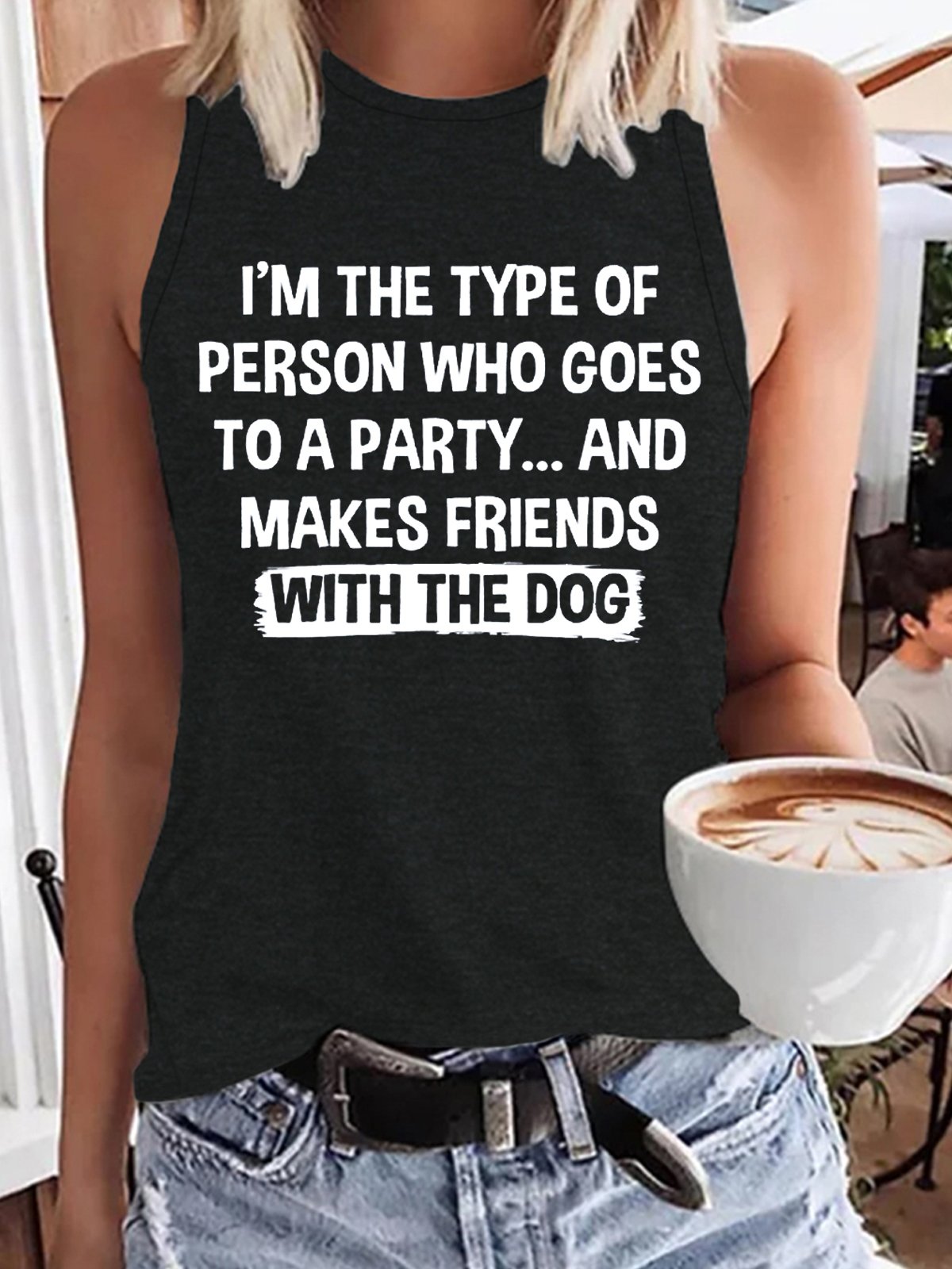 Women's I'm The Type Of Person Who Makes Friends With The Dog Casual Tank Top