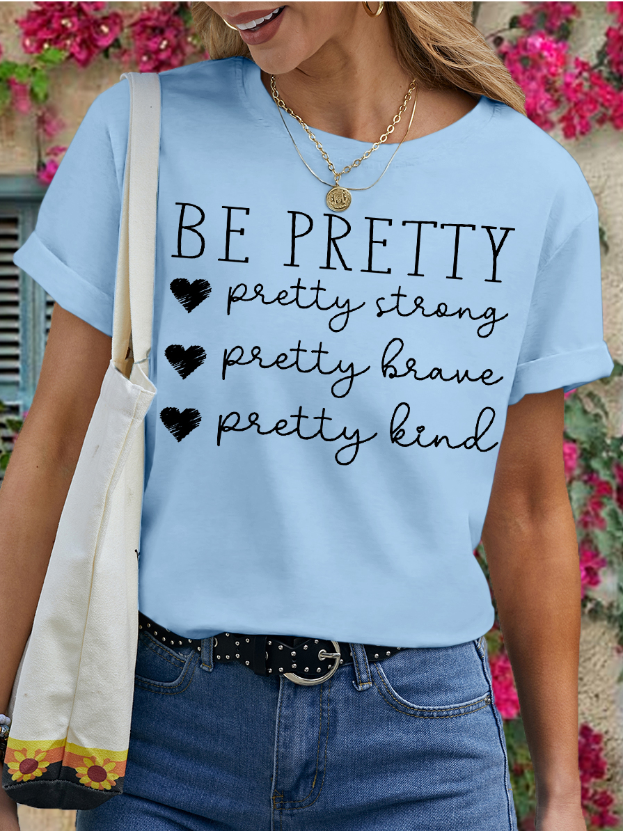 Women's Be Pretty Encourage Letter Print Crew Neck Casual T-Shirt