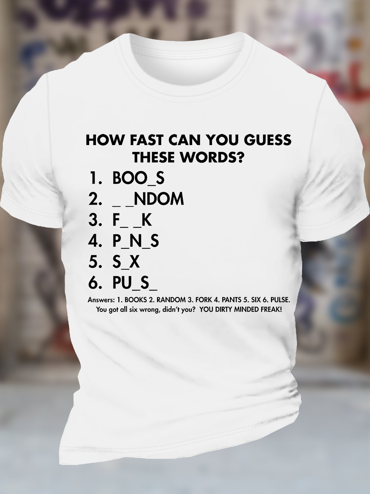 Men's How Fast Can You Guess These Words Books  Random Fork Pants Six Pulse You Got All Six Wrong Didn't You You Dirty Minded Freak Funny Graphic Printing Casual Cotton Crew Neck T-Shirt