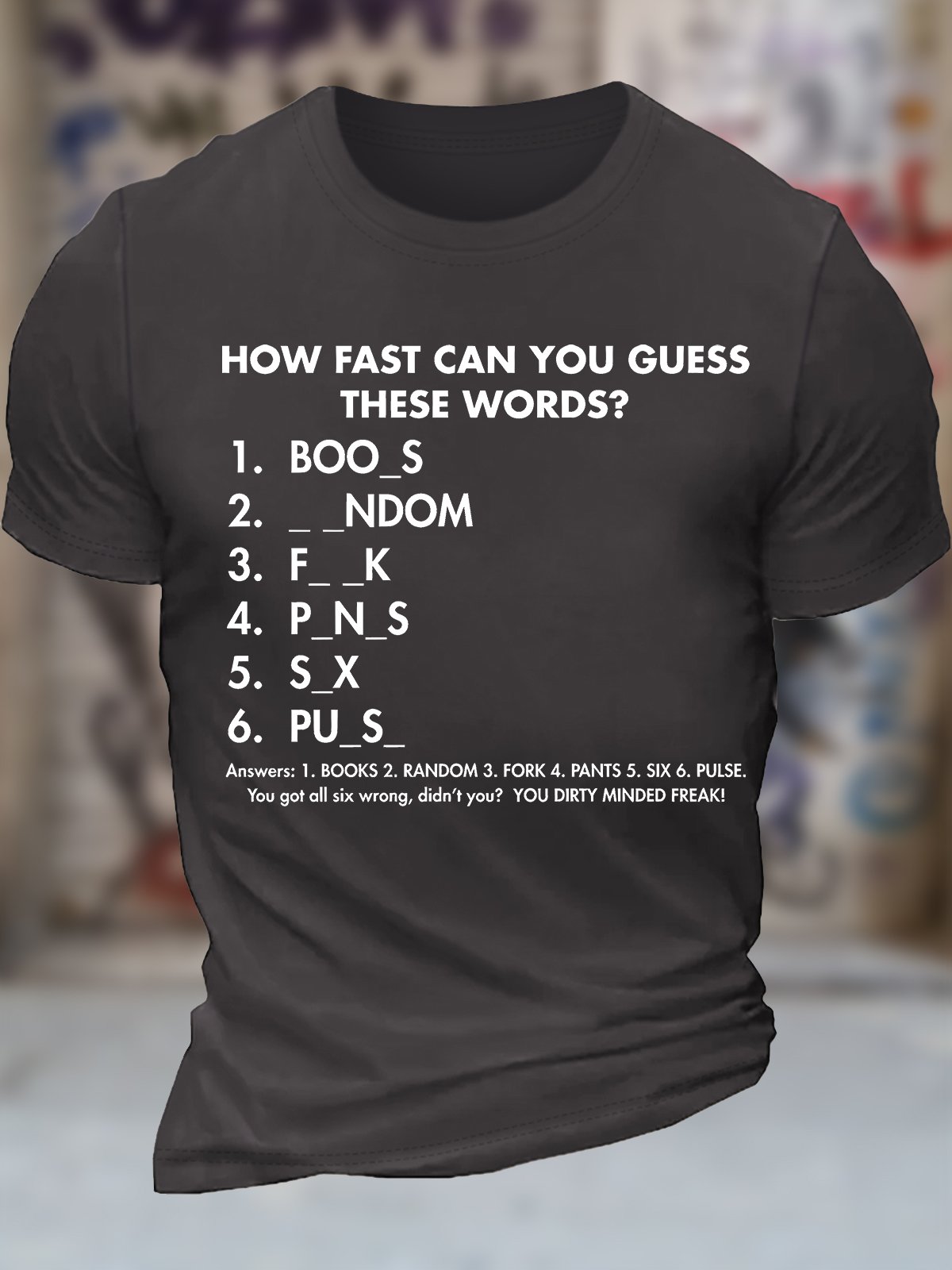 Men's How Fast Can You Guess These Words Books  Random Fork Pants Six Pulse You Got All Six Wrong Didn't You You Dirty Minded Freak Funny Graphic Printing Casual Cotton Crew Neck T-Shirt