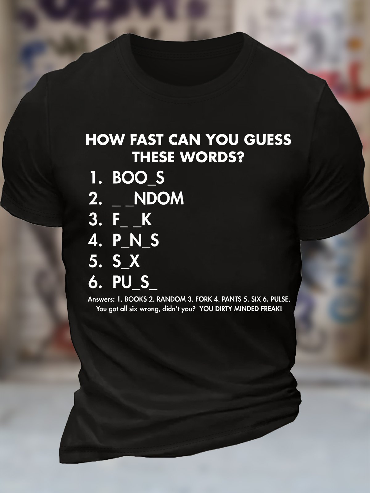 Men's How Fast Can You Guess These Words Books  Random Fork Pants Six Pulse You Got All Six Wrong Didn't You You Dirty Minded Freak Funny Graphic Printing Casual Cotton Crew Neck T-Shirt