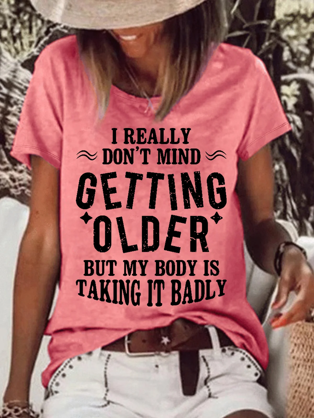 Women’s  Funny Word I Really Don't Mind Getting Older But My Body is Taking it Badly Casual Text Letters Cotton T-Shirt