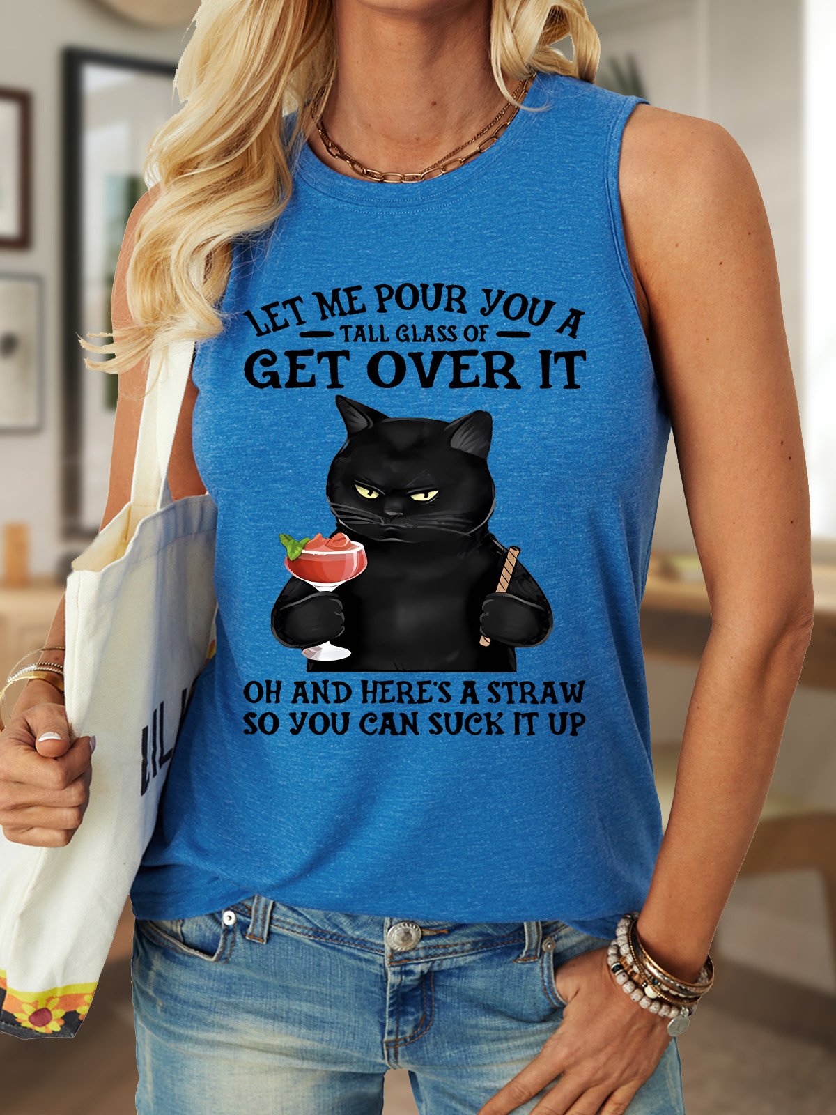Let Me Pour You A Tall Glass Of Get Over It Oh And Here’s A Straw So You Can Suck It Up Women's Crew Neck Tank Top