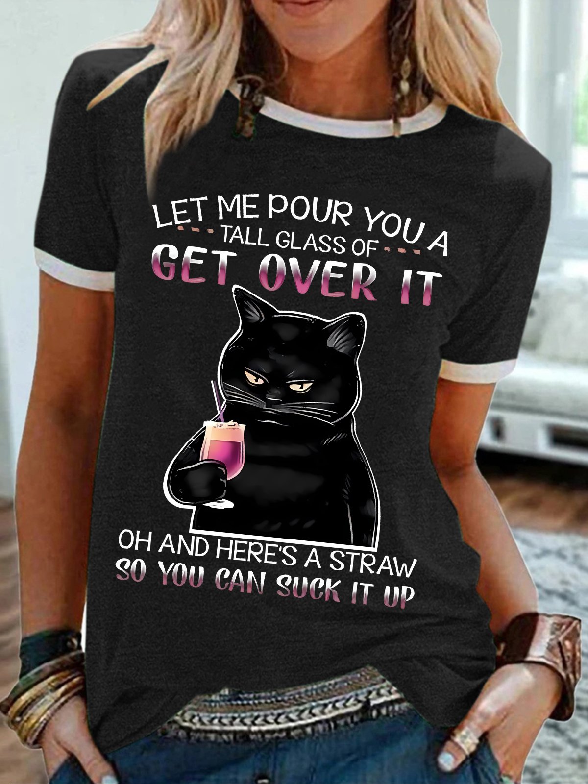 Women's Let Me Pour You A Tall Glass Of Get Over It Oh And Here'S A Straw So You Can Suck It Up Funny Graphic Printing Casual Regular Fit Crew Neck Cotton-Blend T-Shirt