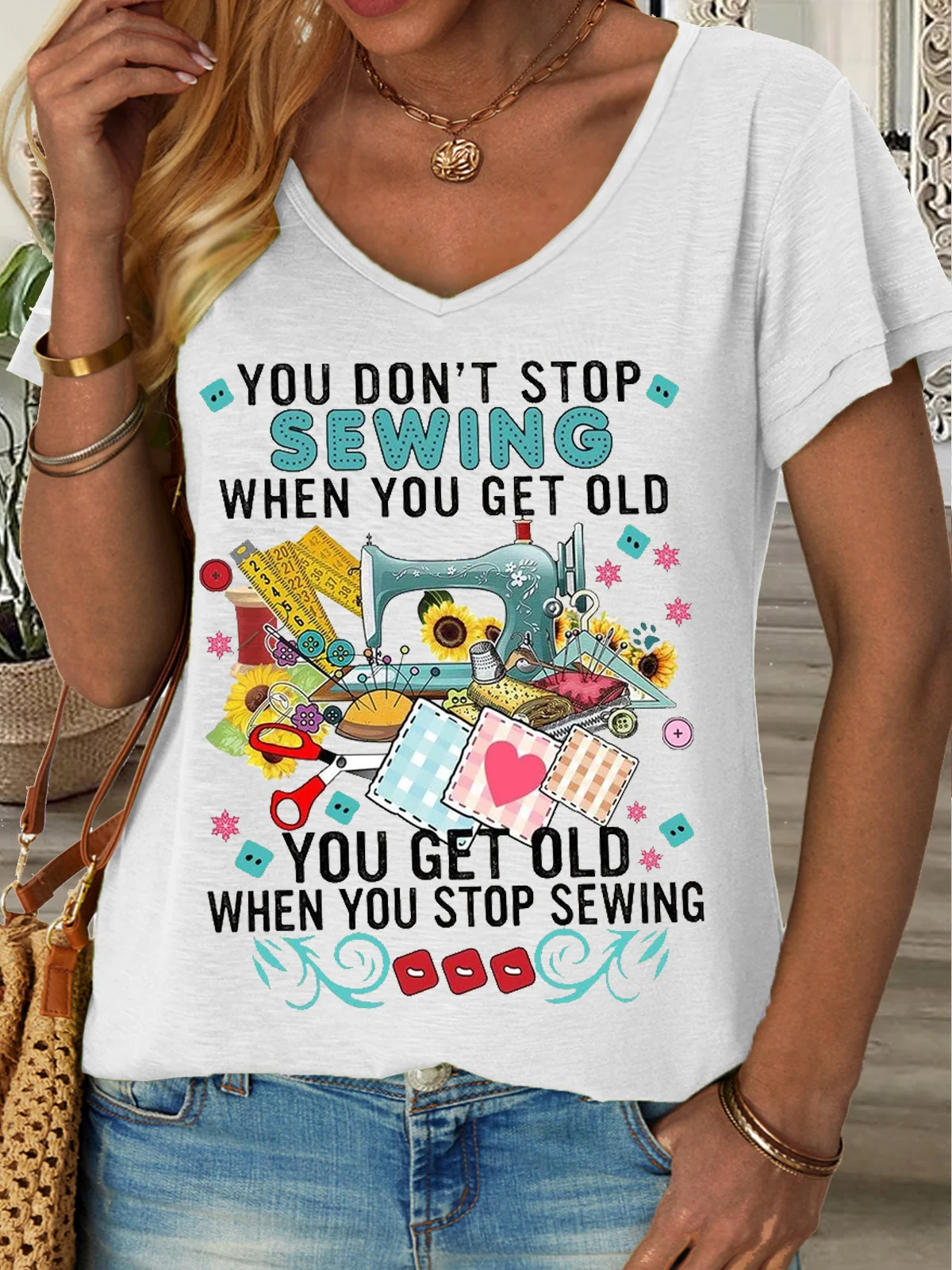 Women‘s Funny Word You Don't Stop Sewing When You Get Old Text Letters Loose Simple T-Shirt