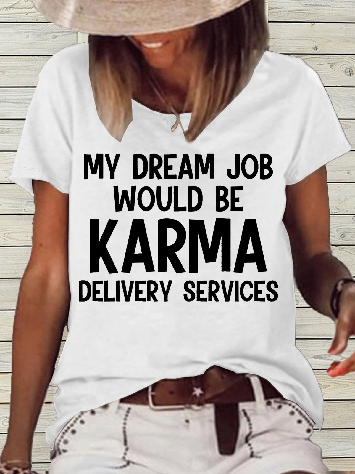 Women's My Dream Job Would Be Karma Delivery Service Casual T-Shirt