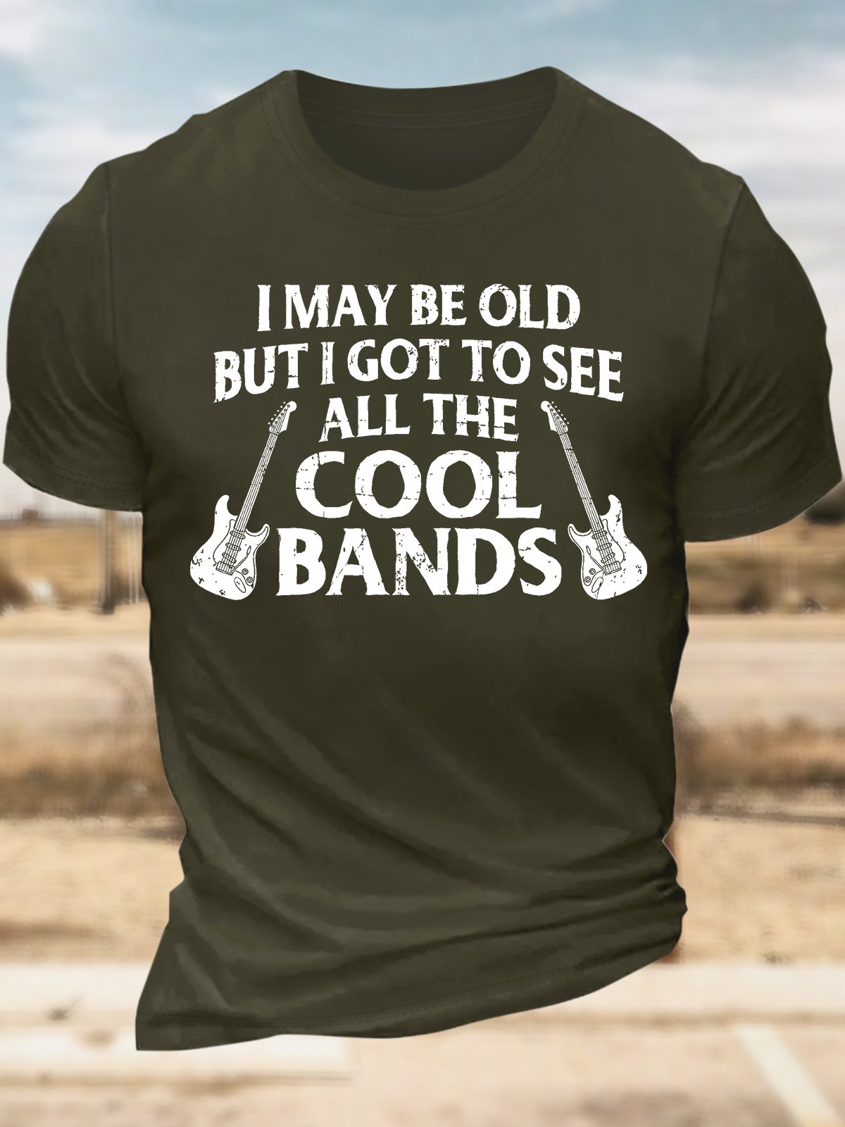 Men’s I May Be Old But I Got To See All The Cool Bands Crew Neck Casual T-Shirt