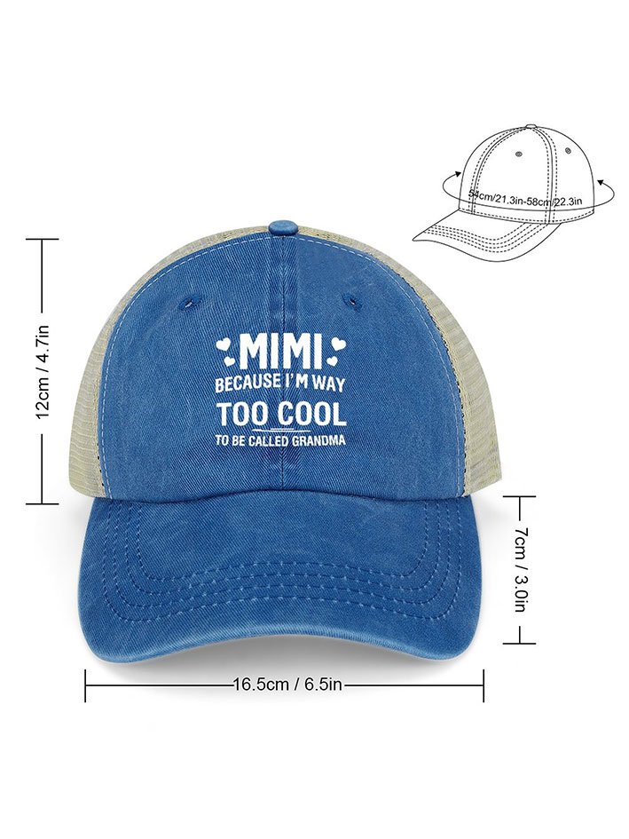 MIMI Because I'M Way Too Cool To Be Called Grandma Funny Washed Mesh Back Baseball Cap