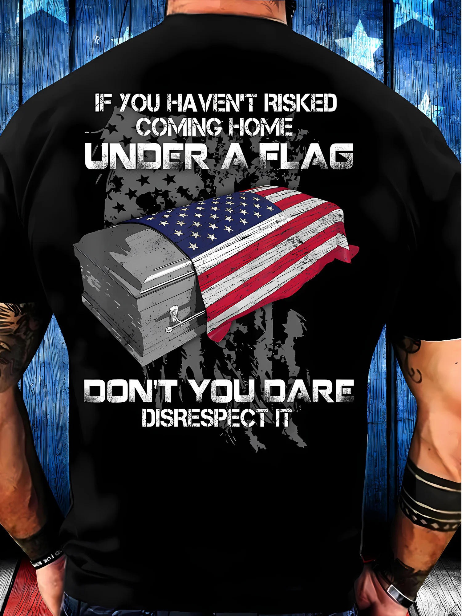 Men's If You Haven't Risked Coming Home Under A Flag Don' t You Dare Disrespect It Funny Graphic Printing Casual Text Letters Loose T-Shirt