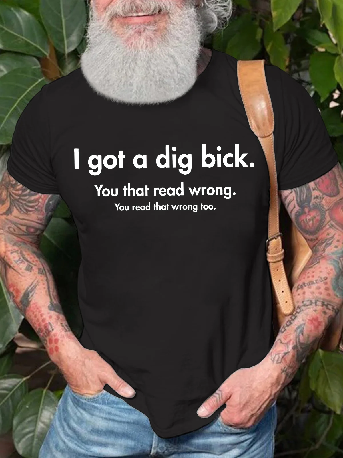 Men's I Got A Dig Bick You That Read Wrong You Read That Wrong Too Funny Graphic Printing Casual Cotton Loose Text Letters T-Shirt