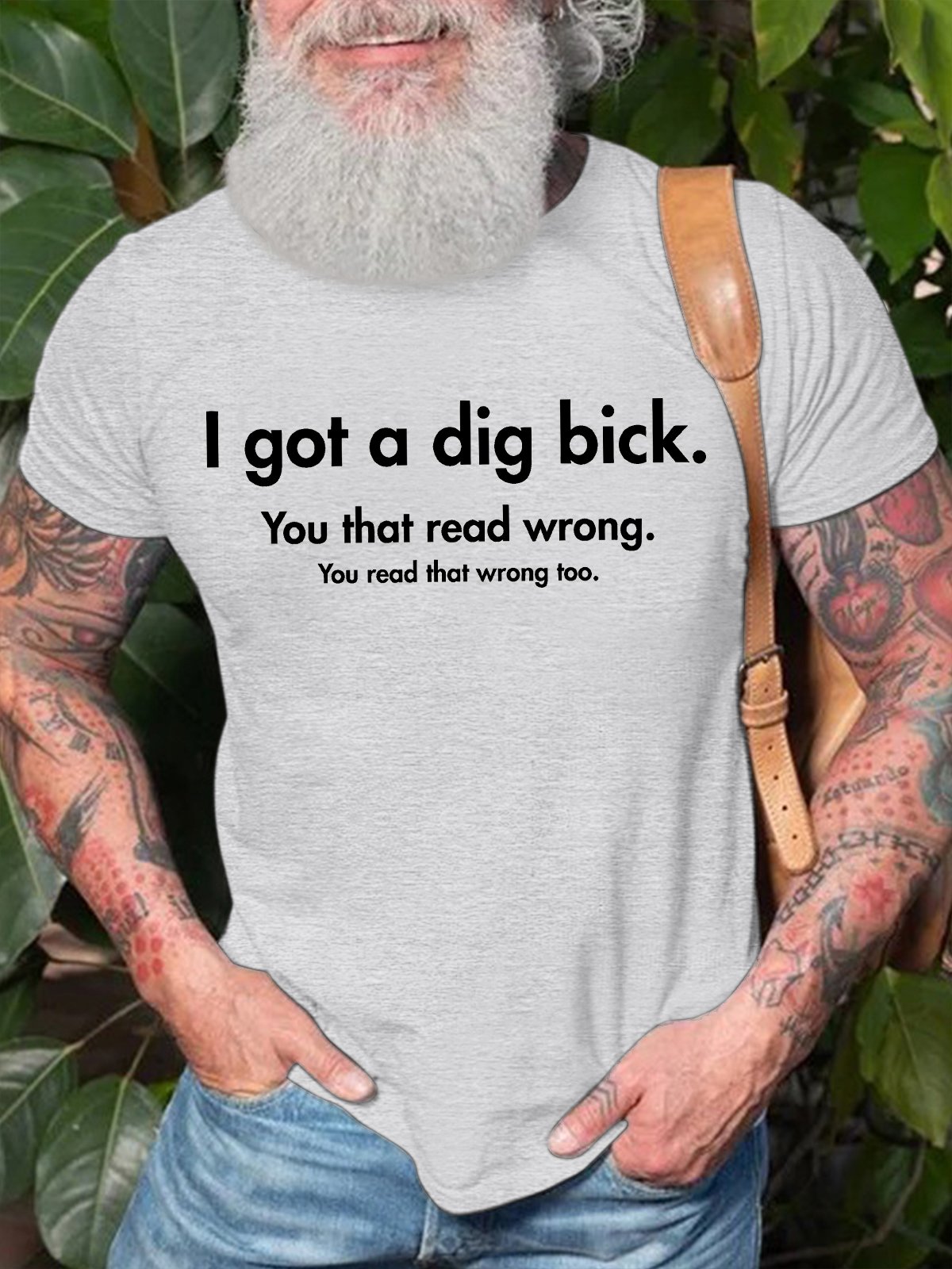 Men's I Got A Dig Bick You That Read Wrong You Read That Wrong Too Funny Graphic Printing Casual Cotton Loose Text Letters T-Shirt