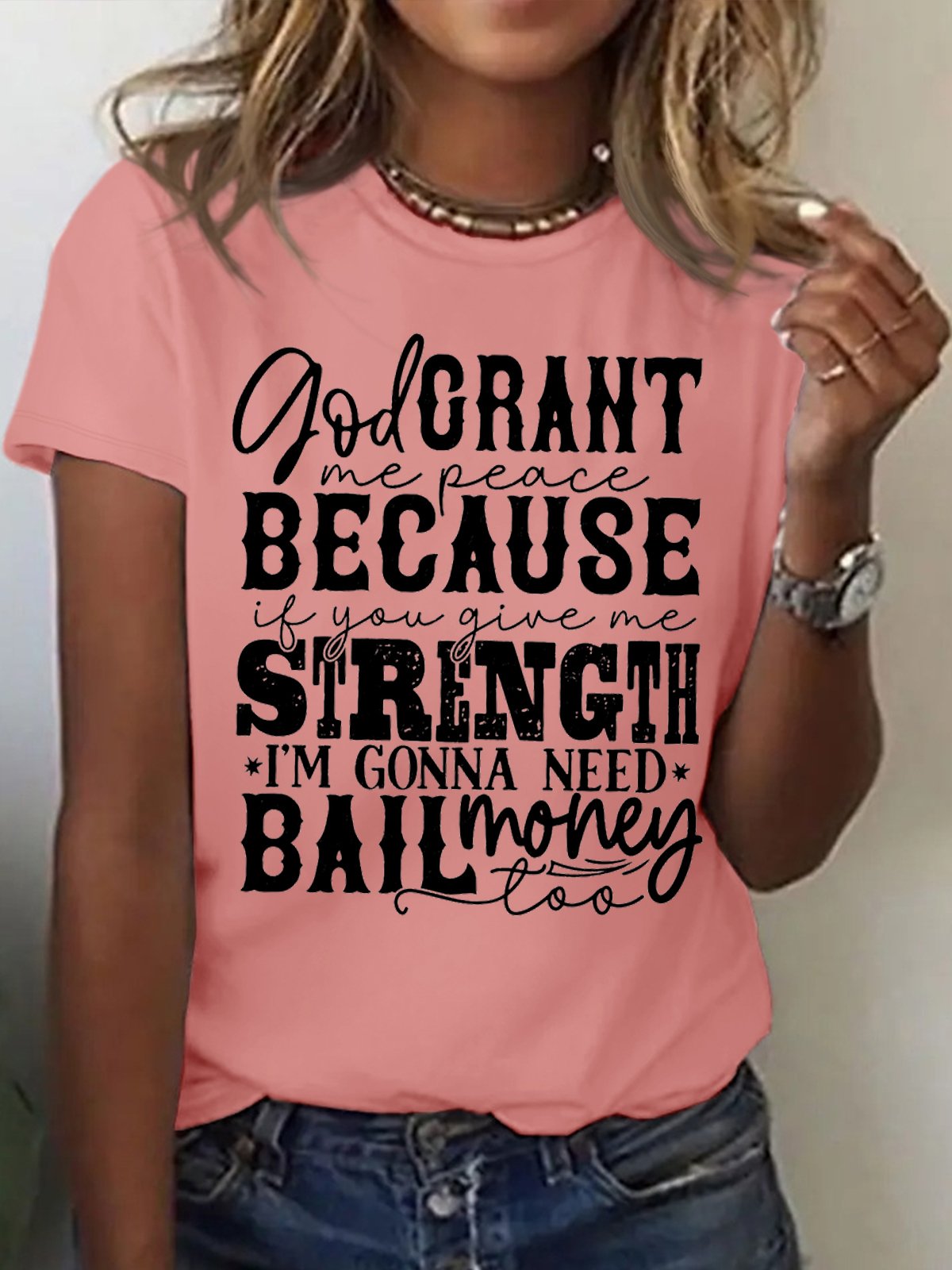 Women's God Crant Me Peace Because If You Give Me Strength I'M Gonna Need Ball Money Too Funny Graphic Printing Loose Text Letters Casual Cotton T-Shirt