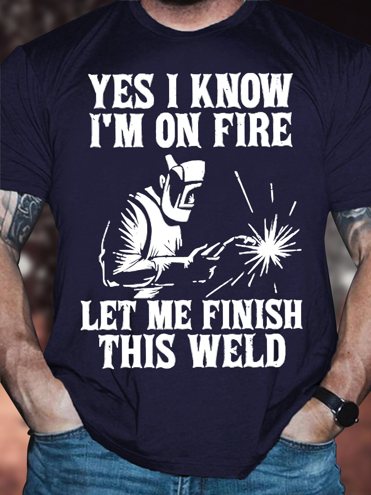 Men's Yes I Know I'm On Fire Let Me Finish This Weld Funny Graphic Printing Casual Text Letters Loose Cotton T-Shirt