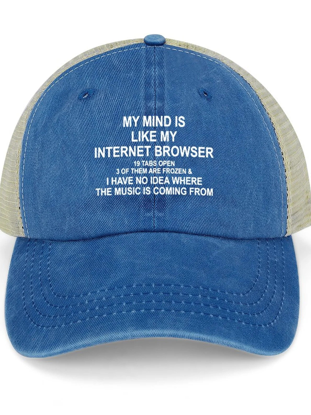 My Mind Is Like My Internet Browser 19 Tabs Open 3 Of Them Are Frozen Casual Text Letters Washed Mesh-back Baseball Cap